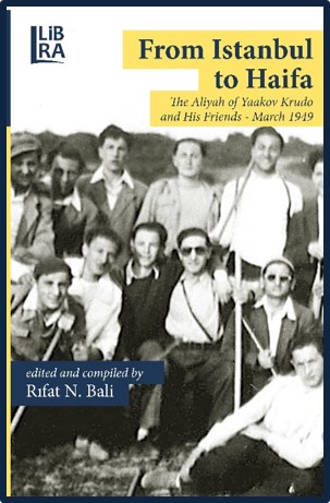 From Istanbul To Haifa - The Aliyah of Yaakov Krudo and His Friends- March 1949 From Istanbul To Haifa - The Aliyah of Yaakov Krudo and His Friends- March 1949