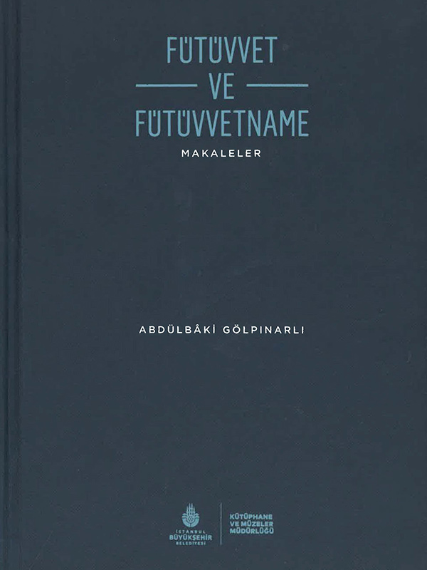 Fütüvvet ve Fütüvvetname: Makaleler Fütüvvet ve Fütüvvetname: Makaleler