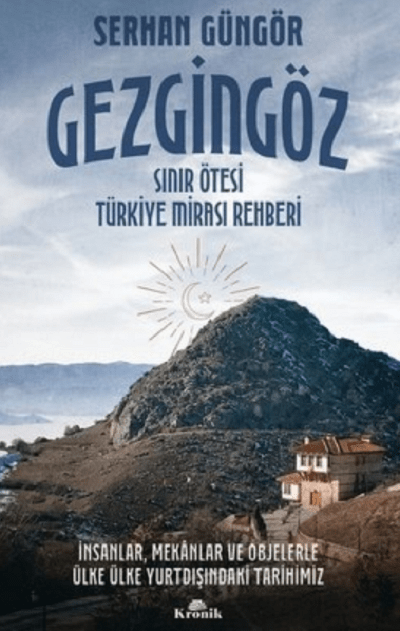 Gezgingöz - Sınır Ötesi Türkiye Mirası Rehberi