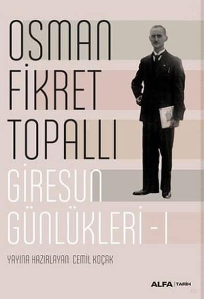 Giresun Günlükleri 1 - Osman Fikret Topallı