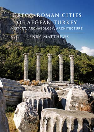 Greco Roman Cities of Aegean Turkey Greco Roman Cities of Aegean Turkey