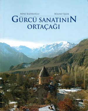 Gürcü Sanatının Ortaçağı Gürcü Sanatının Ortaçağı