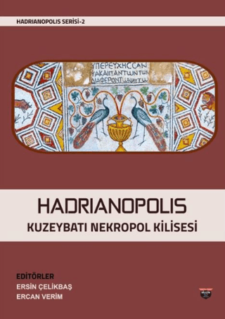 Hadrianopolis Kuzeybatı Nekropol Kilisesi Hadrianopolis Kuzeybatı Nekropol Kilisesi