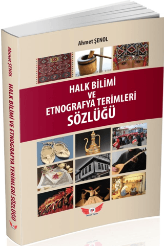 Halk Bilimi ve Etnografya Terimleri Sözlüğü Halk Bilimi ve Etnografya Terimleri Sözlüğü