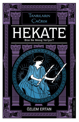 Hekate Bize Ne Mesaj Veriyor-Tanrıların Çağrısı Hekate Bize Ne Mesaj Veriyor-Tanrıların Çağrısı