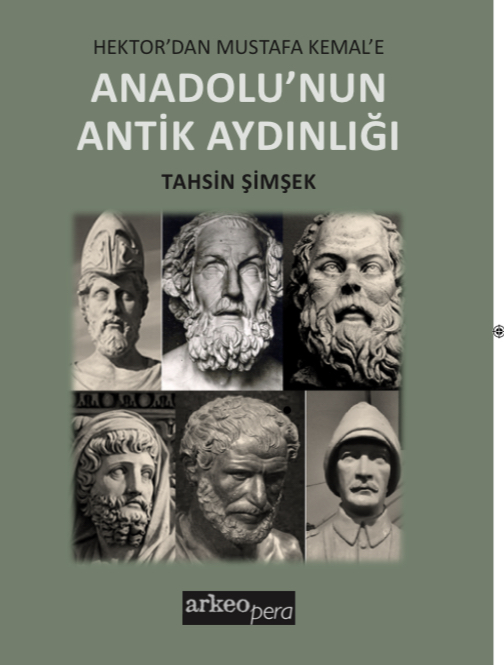 Hektor'dan Mustafa Kemal'e Anadolu'nun Antik Aydınlığı Hektor'dan Mustafa Kemal'e Anadolu'nun Antik Aydınlığı
