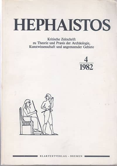 Hephaistos. Kritische Zeitschrift zu Theorie und Praxis der Archaologie, Kunstwissenschaft und angrenzender Gebiete 4
