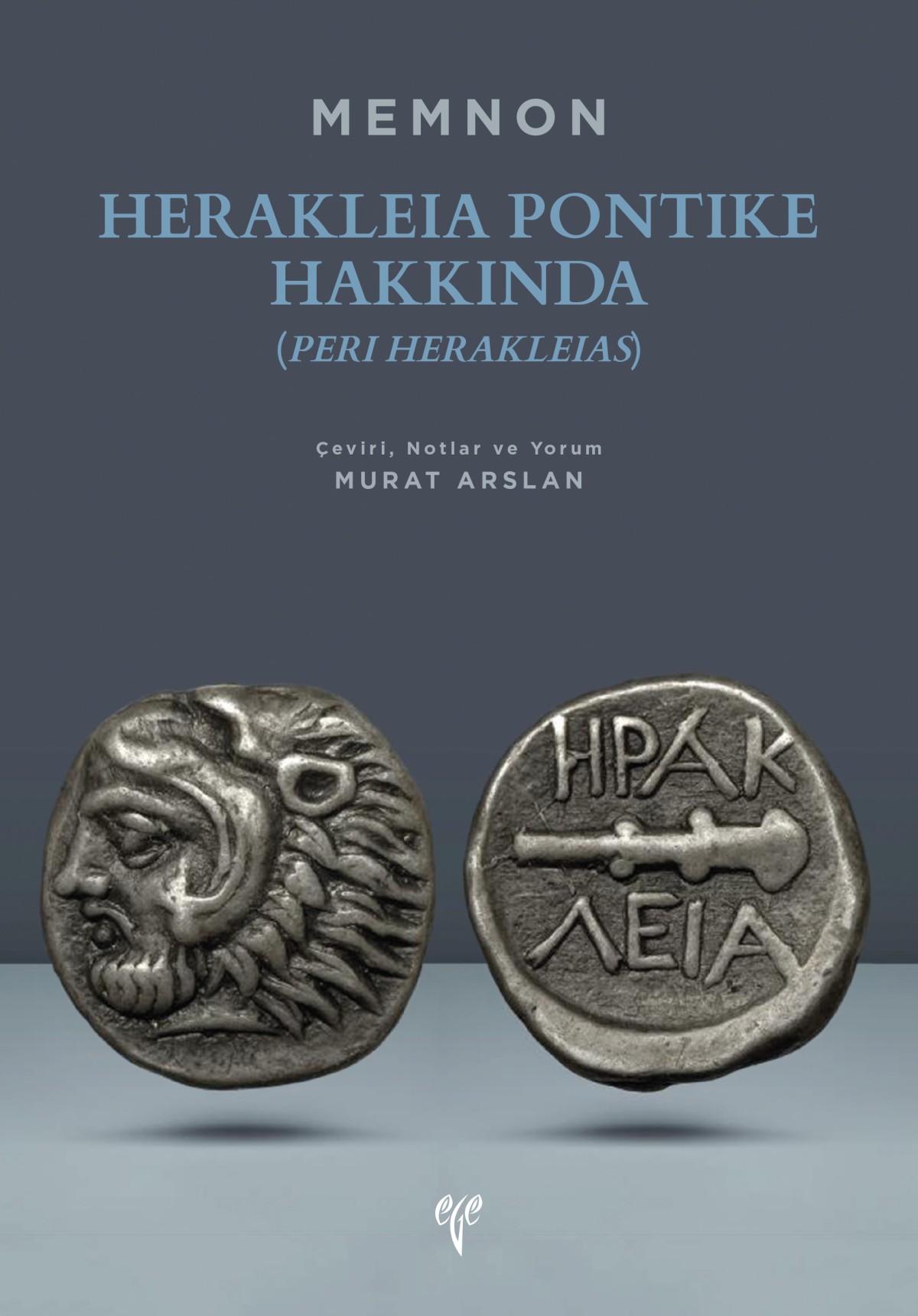 Herakleia Pontike Hakkında (Peri Herakleias) Memnon Herakleia Pontike Hakkında (Peri Herakleias) Memnon