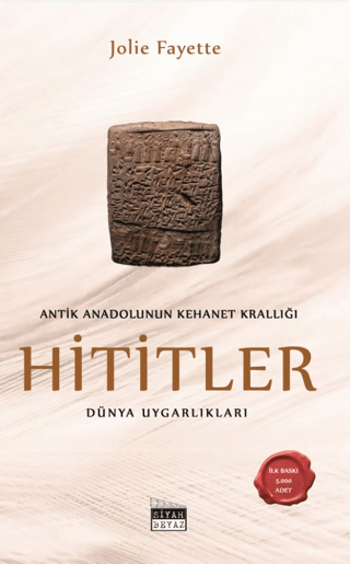 Hititler Antik Anadolu’nun Kehanet Krallığı Hititler Antik Anadolu’nun Kehanet Krallığı
