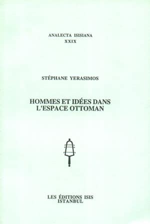 Hommes et Idees dans L'Espace Ottoman