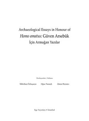 Homo amatus: Güven Arsebük için Armağan Yazılar Homo amatus: Güven Arsebük için Armağan Yazılar