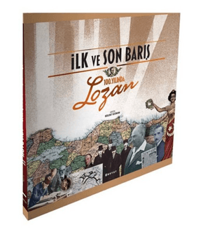 İlk ve Son Barış 100. Yılında Lozan