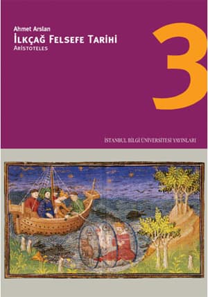 İlkçağ Felsefe Tarihi 3. Aristoteles İlkçağ Felsefe Tarihi 3. Aristoteles