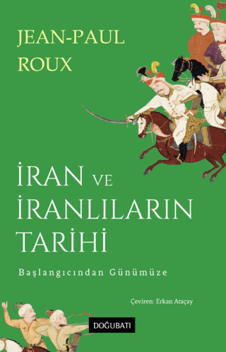 İran ve İranlıların Tarihi Başlangıcından Günümüze