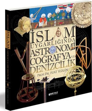 İslam Uygarlığında Astronomi, Coğrafya ve Denizcilik
