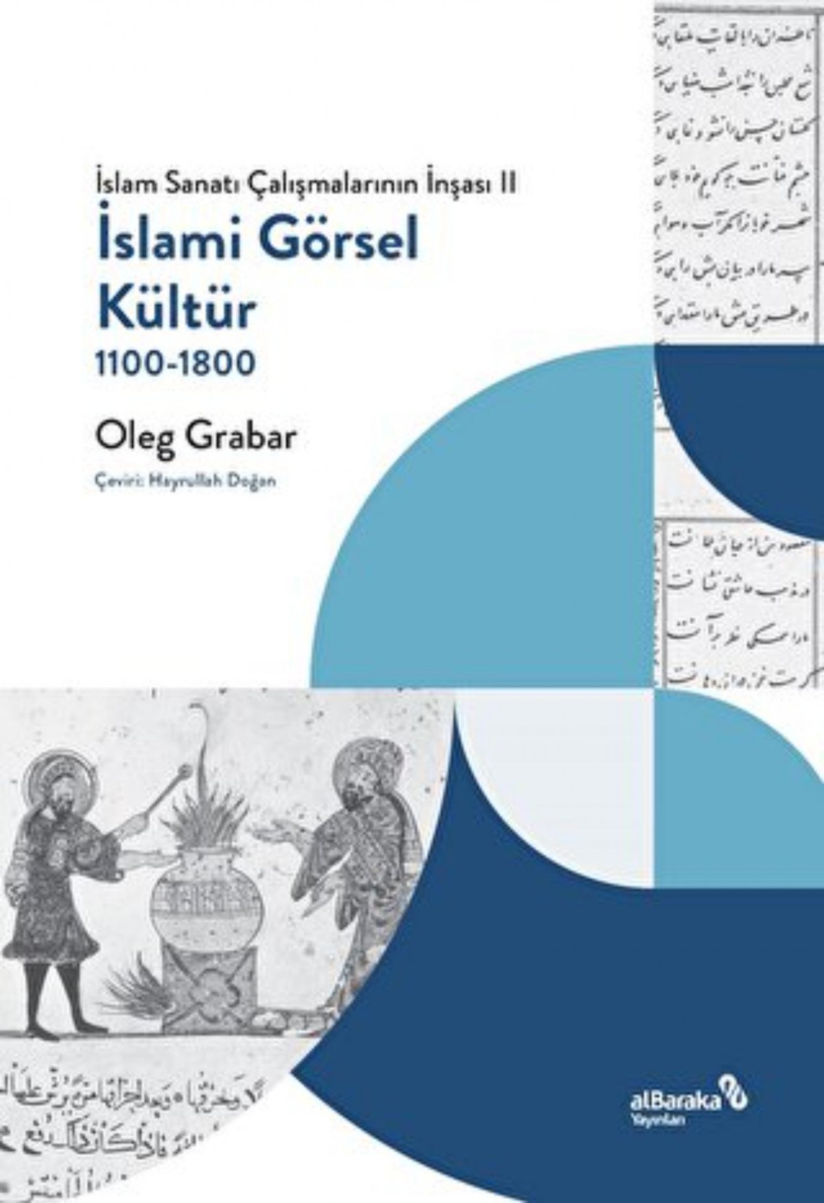 İslami Görsel Kültür - İslam Sanatı Çalışmalarının İnşası II