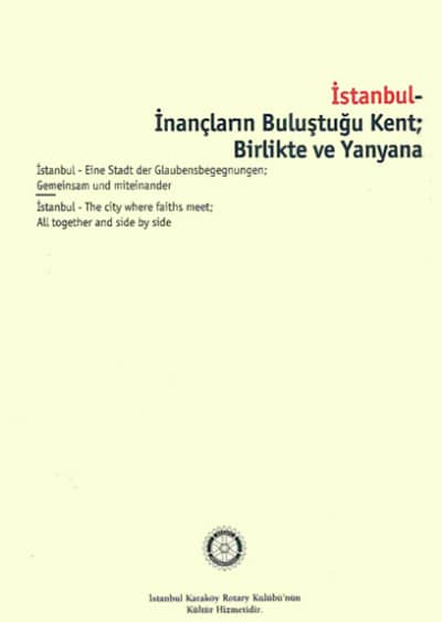 İstanbul. İnançların Buluştuğu Kent; Birlikte ve Yanyana