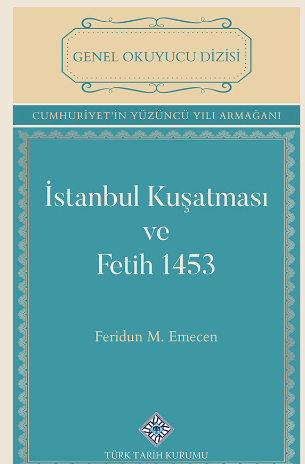 İstanbul Kuşatması ve Fetih 1453