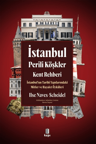 İstanbul Perili Köşkler Kent Rehberi İstanbul’un Tarihi Yapılarındaki Mitler ve Hayalet Öyküleri