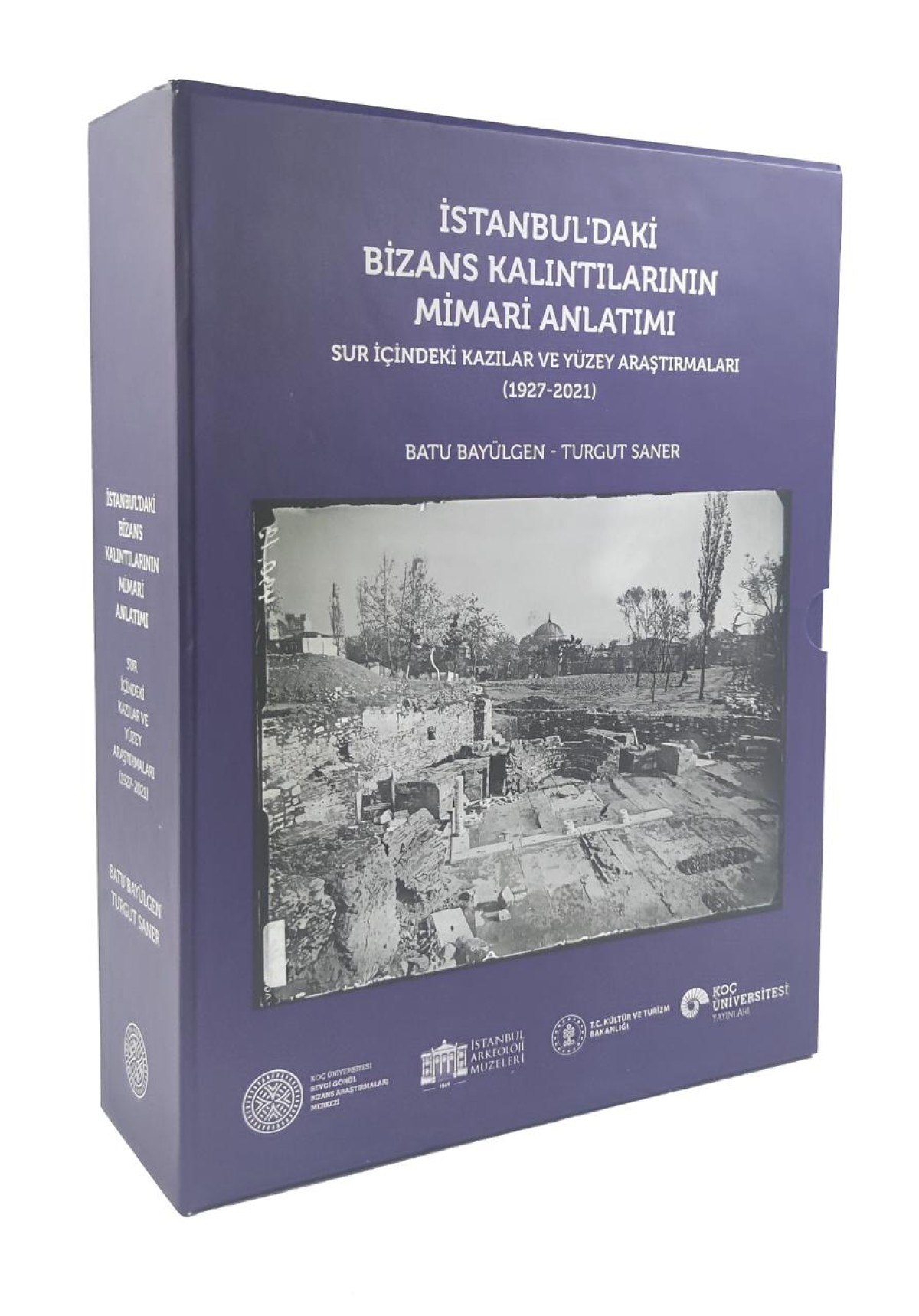 İstanbul'daki Bizans Kalıntılarının Mimari Anlatımı - Sur İçindeki Kazılar ve Yüzey Araştırmaları (1927 - 2021)