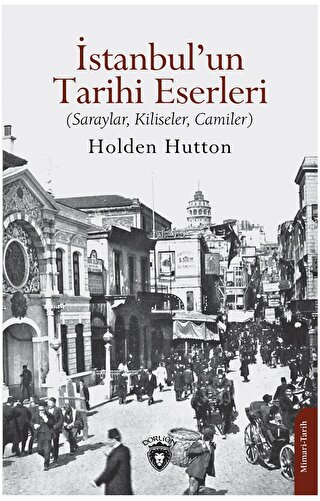 İstanbul’un Tarihi Eserleri (Saraylar, Kiliseler, Camiler)