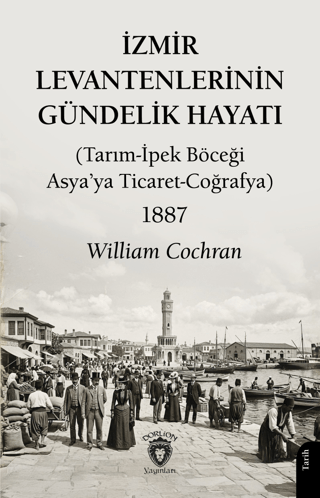 İzmir Levantenlerinin Gündelik Hayatı İzmir Levantenlerinin Gündelik Hayatı