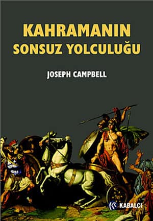 Kahramanın Sonsuz Yolculuğu Kahramanın Sonsuz Yolculuğu