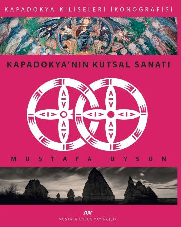 Kapadokya'nın Kutsal Sanatı Kapadokya'nın Kutsal Sanatı