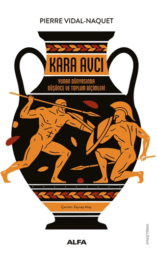 Kara Avcı Yunan Dünyasında Düşünce Toplum Biçimleri