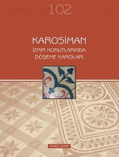 Karosiman. İzmir Konutlarında Döşeme Karoları