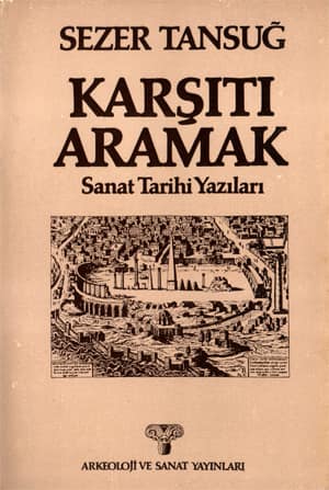 Karşıtı Aramak. Sanat Tarihi Yazıları