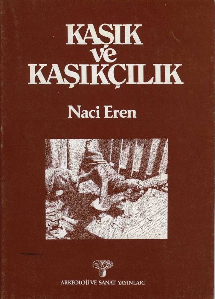 Kaşık ve Kaşıkçılık Kaşık ve Kaşıkçılık