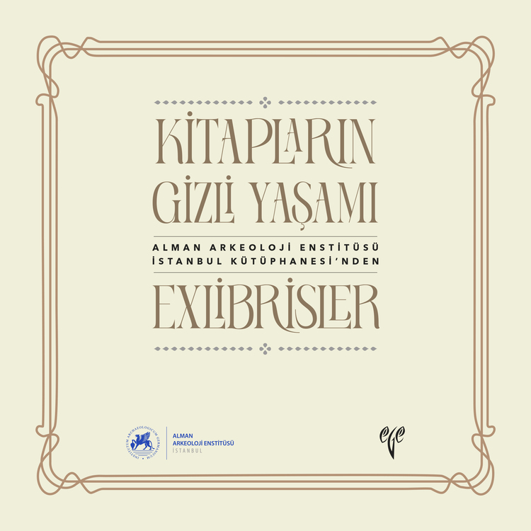 Kitapların Gizli Yaşamı Exlibrisler / Alman Arkeoloji Enstitüsü İstanbul Kütüphanesi'nden Kitapların Gizli Yaşamı Exlibrisler / Alman Arkeoloji Enstitüsü İstanbul Kütüphanesi'nden