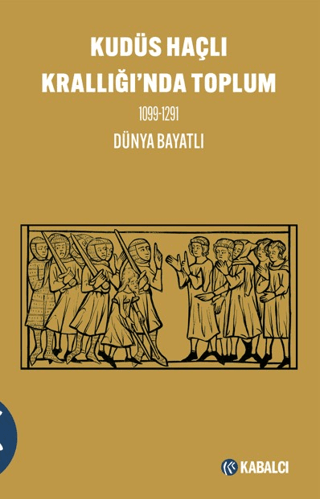 Kudüs Haçlı Krallığı'nda Toplum 1099-1291