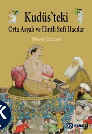 Kudüs'teki Orta Asyalı ve Hintli Sufi Hacılar Kudüs'teki Orta Asyalı ve Hintli Sufi Hacılar