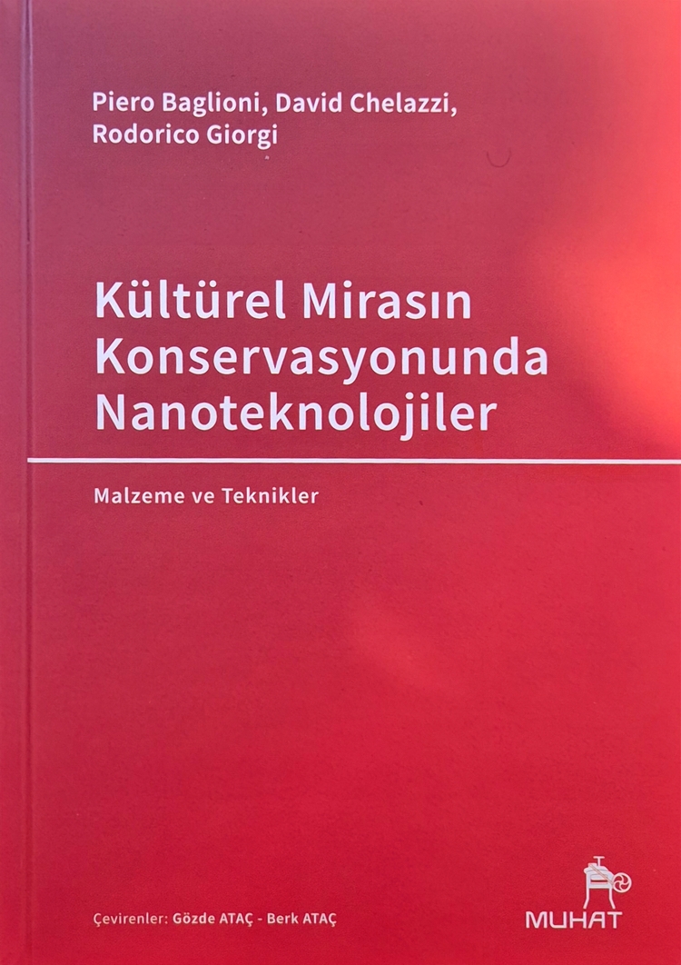 Kültürel Mirasın Konservasyonunda Nanoteknolojiler Kültürel Mirasın Konservasyonunda Nanoteknolojiler