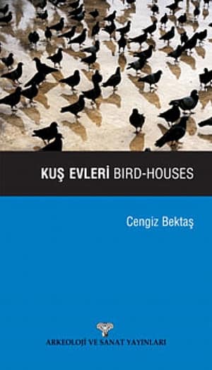 Kuş Evleri / Bird-Houses