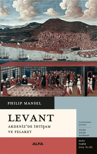 Levant - Akdeniz’de İhtişam ve Felaket
