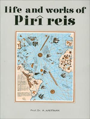 Life and Works of Pirî Reis