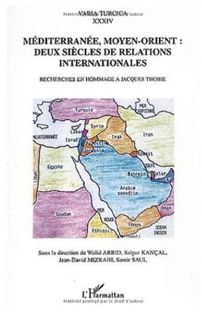 Mediterranee, Moyen-Orient: Deux Siecles de Relations Internationales