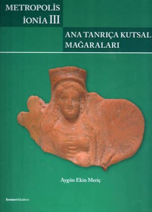 Metropolis İonia III Ana Tanrıça Kutsal Mağaraları