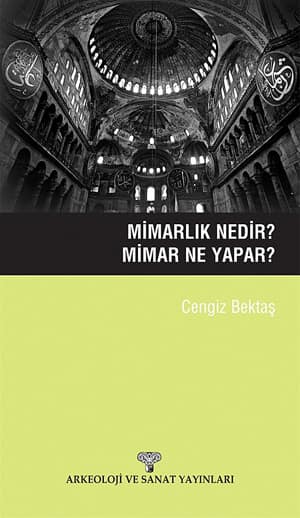 Mimarlık Nedir? Mimar Ne Yapar? Mimarlık Nedir? Mimar Ne Yapar?