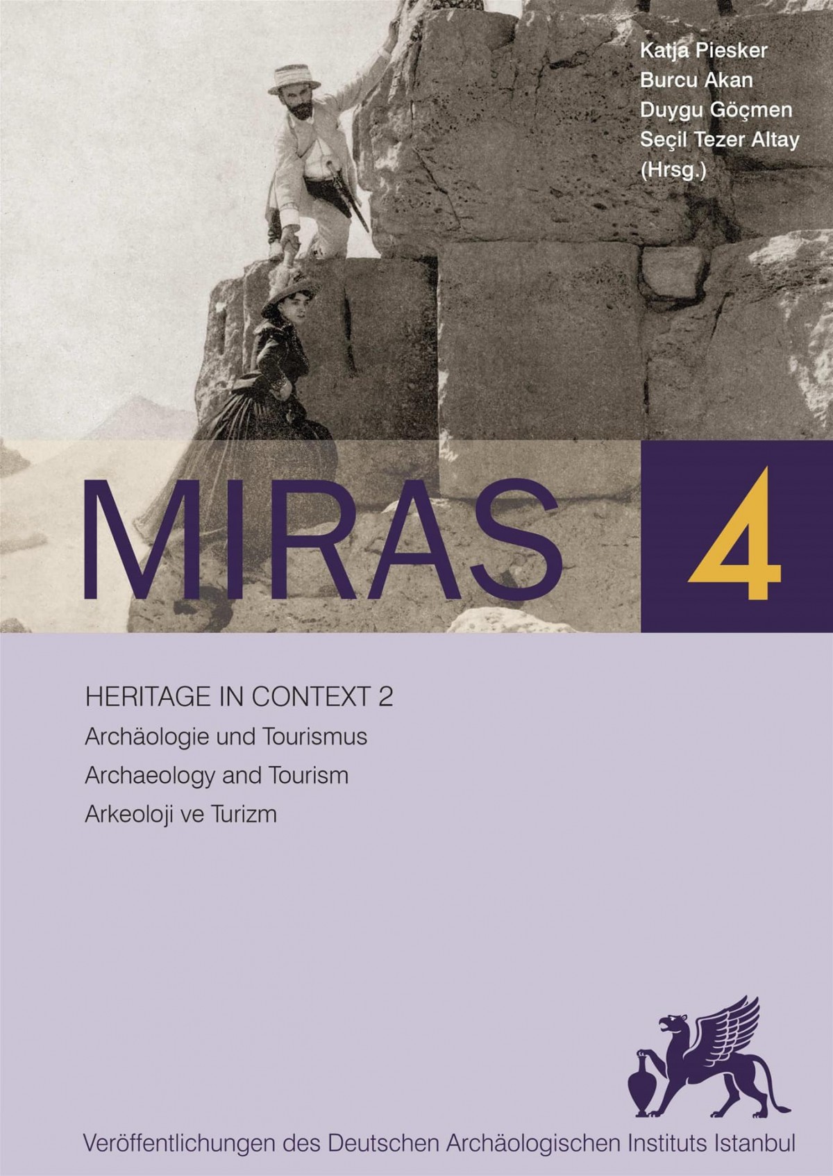 Miras 4 - Heritage in Context 2  Arkeoloji ve Turizm - Archaeology and Tourism