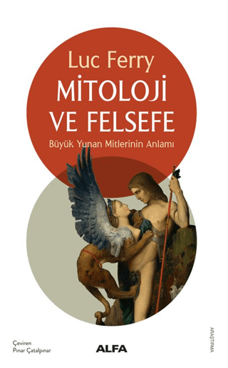 Mitoloji ve Felsefe Büyük Yunan Mitlerinin Anlamı