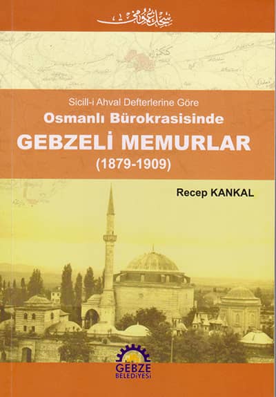 Osmanlı Bürokrasisinde Gebzeli Memurlar (1879-1909)