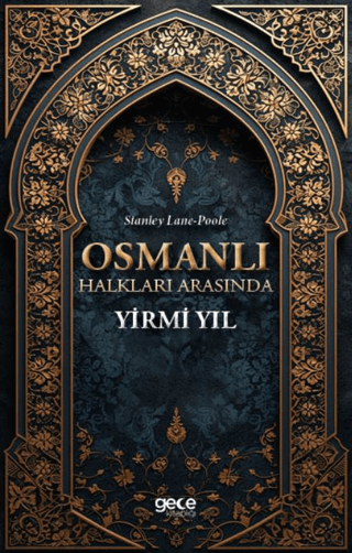Osmanlı Halkları Arasında Yirmi Yıl Osmanlı Halkları Arasında Yirmi Yıl