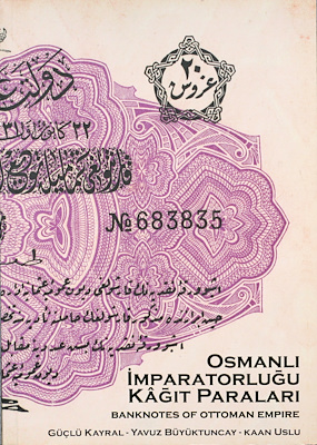 Osmanlı İmparatorluğu Kağıt Paraları / Banknotes of Ottoman Empire Osmanlı İmparatorluğu Kağıt Paraları / Banknotes of Ottoman Empire
