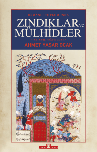 Osmanlı Toplumunda Zındıklar ve Mülhidler Osmanlı Toplumunda Zındıklar ve Mülhidler