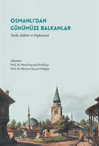 Osmanlı’dan Günümüze Balkanlar Osmanlı’dan Günümüze Balkanlar
