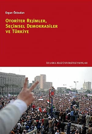 Otoriter Rejimler, Seçimsel Demokrasiler ve Türkiye